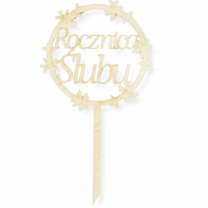 Drewniany topper napis Rocznica Ślubu dekoracja na tort pik ozdoba na piku
