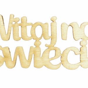 Drewniany napis witaj na świecie scrapki 1szt