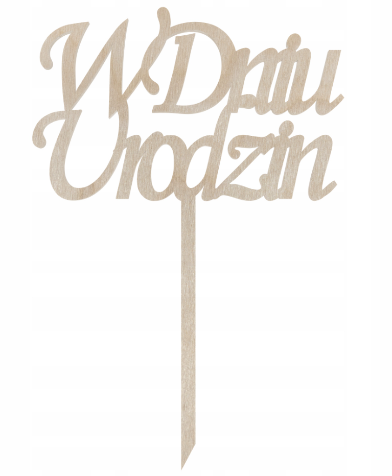 Drewniany topper napis W Dniu Urodzin na urodziny tort ze sklejki decoupage 1 Zakręcone Sznurki Drewniany topper napis W Dniu Urodzin na urodziny tort ze sklejki decoupage