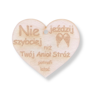 Drewniane serce zawieszka do auta samochodu Nie jeździj szybciej prezent grawer