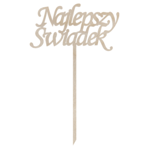 Drewniany topper Najlepszy Świadek podziękowanie do kwiatów ślub wesele toper dekor
