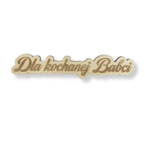 Napis grawerowany Dla kochanej Babci