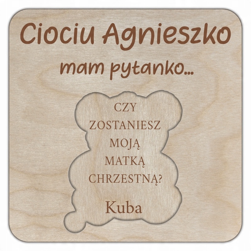 Ciociu czy zostaniesz moją Matką Chrzestną? - zaproszenie chrzciny pamiątka miś 2 Zakręcone Sznurki Ciociu czy zostaniesz moją Matką Chrzestną? - zaproszenie chrzciny pamiątka miś
